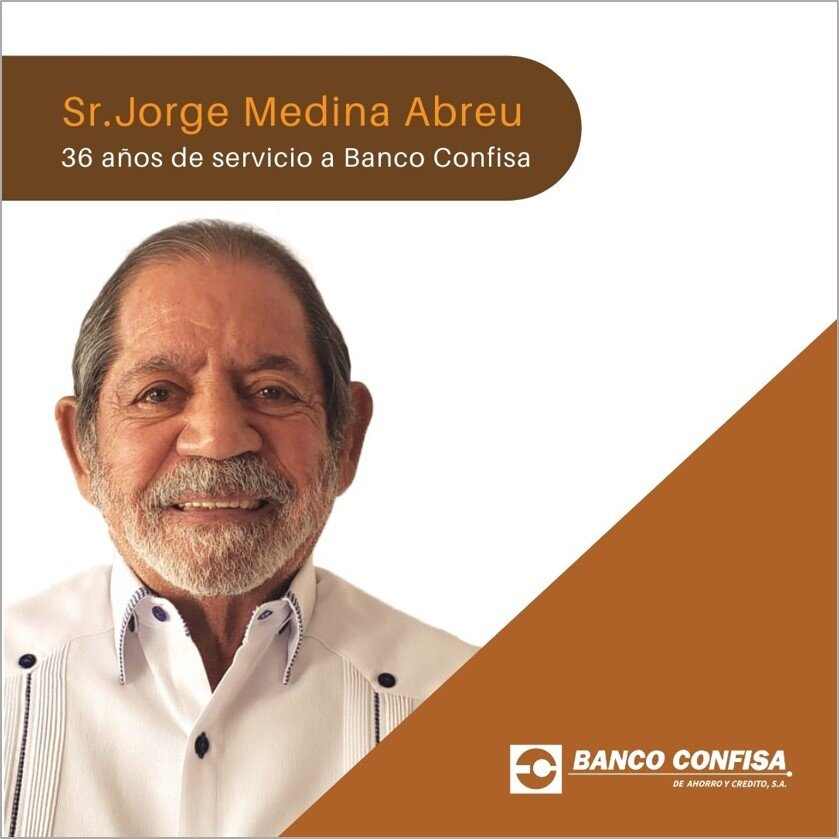 Banco Confisa reconoce labor de Jorge A. Medina Abreu